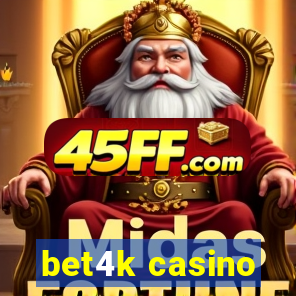 bet4k casino